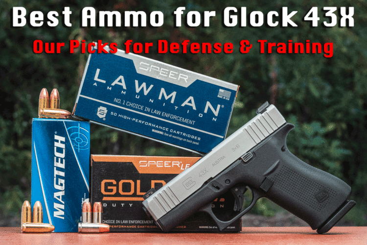 Best 9mm ammo for Glock 43X shooters