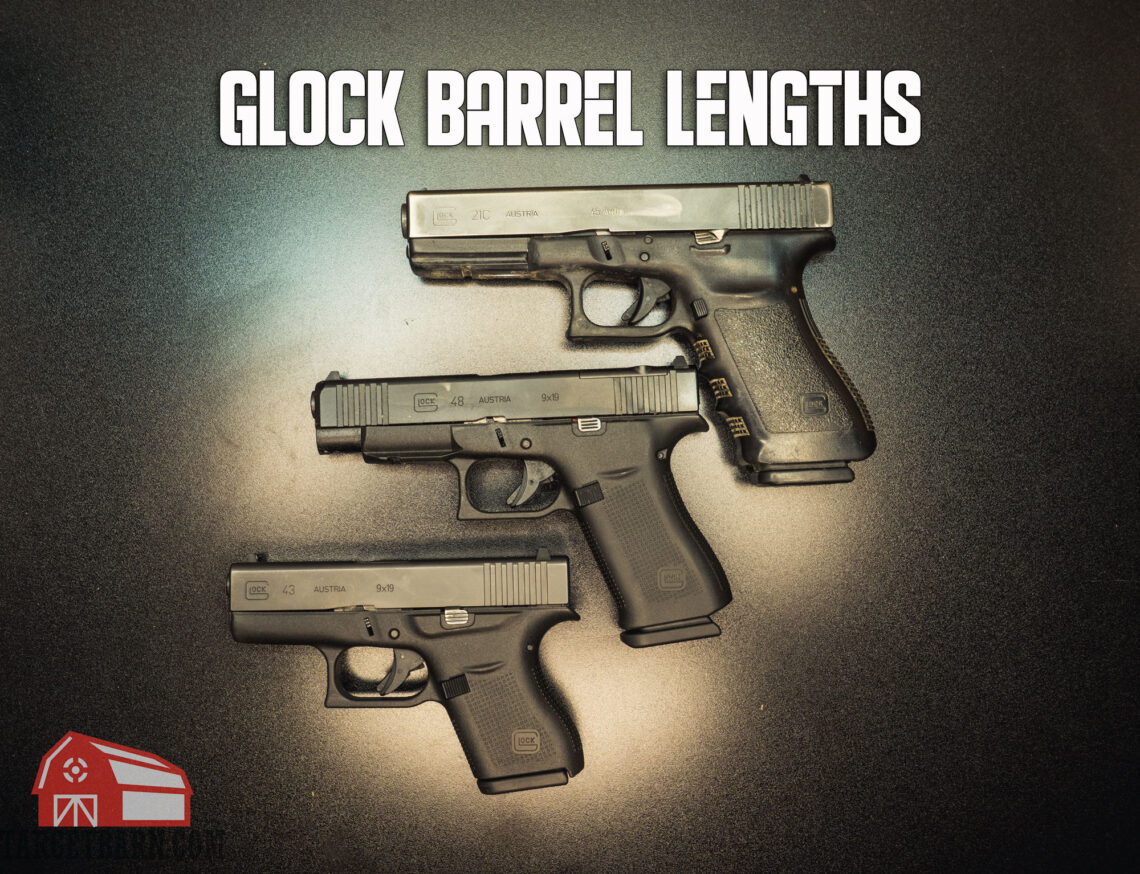 glock barrel lengths