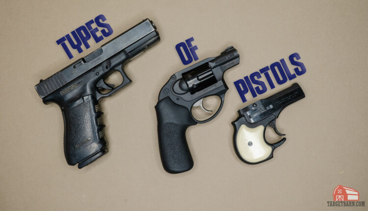 types of pistols