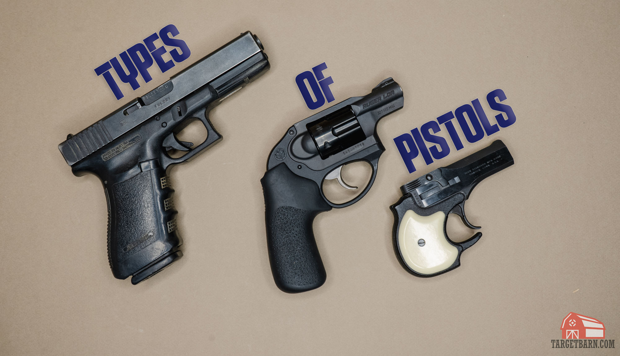 Types Of Pistols Top Things You Need To Know About Before You Buy | My ...