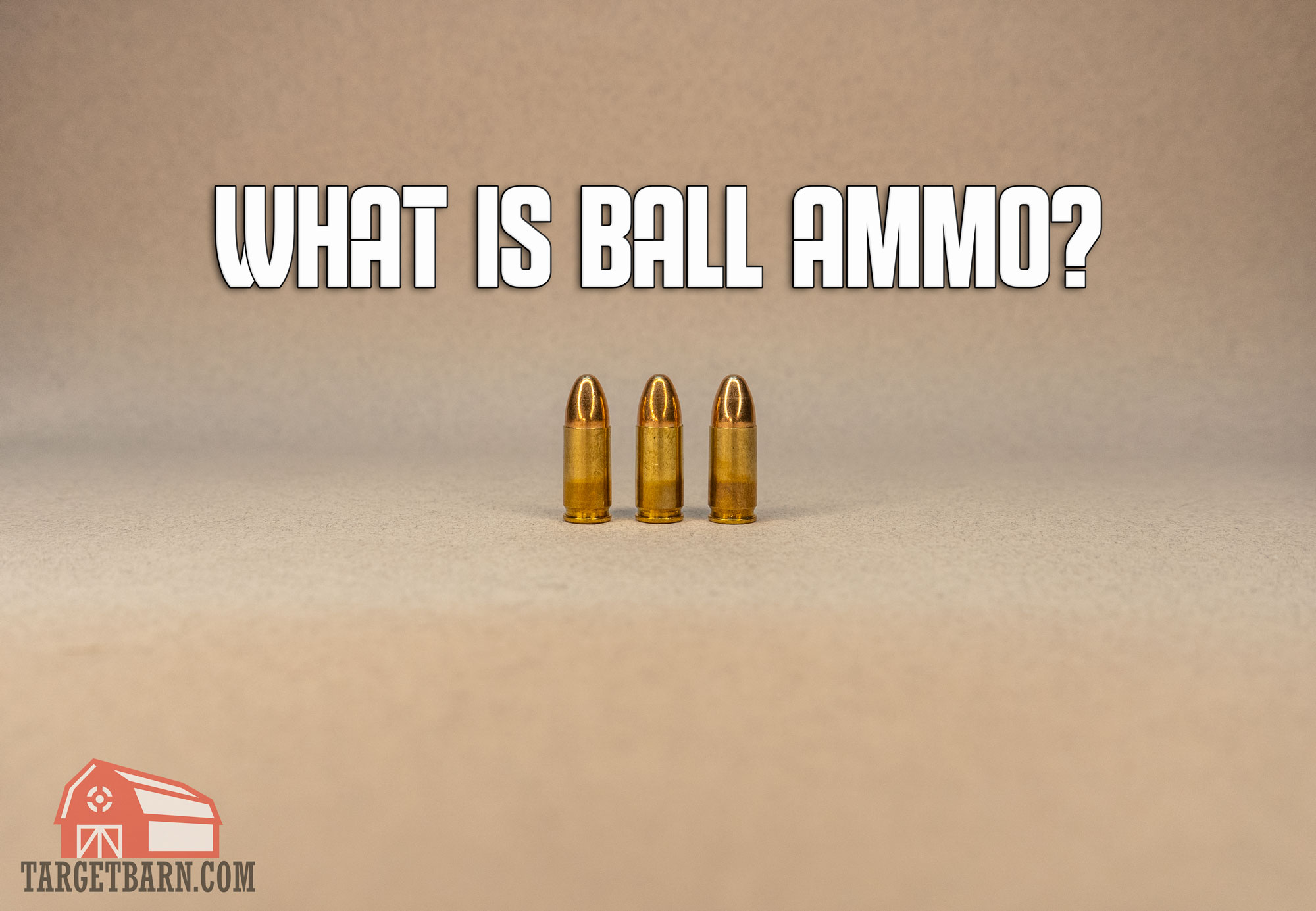 What is Ball Ammo? The Broad Side