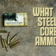 what is steel core ammo