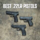 best .22lr pistols
